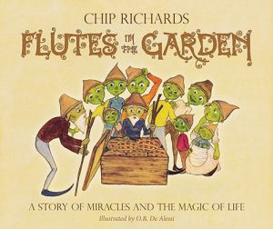Flutes In The Garden : A Story of Miracles and the Magic of Life