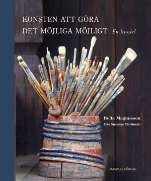 Konsten att göra det möjliga möjligt : en livsstil