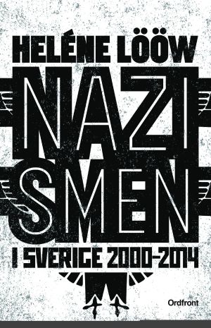 Nazismen i Sverige 2000-2014