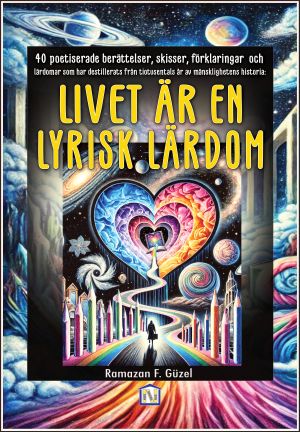 Livet är en lyrisk lärdom