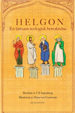 Helgon : en lättsam teologisk betraktelse