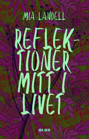 Reflektioner mitt i livet