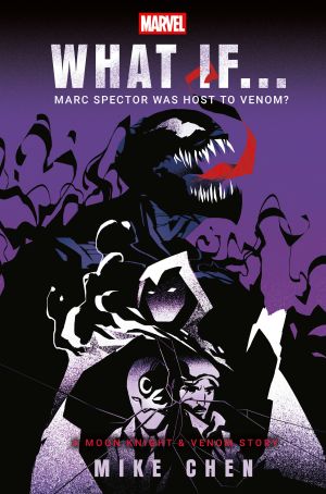 Marvel: What If . . . Marc Spector Was Host to Venom? (A Moon Knight & Venom Story)