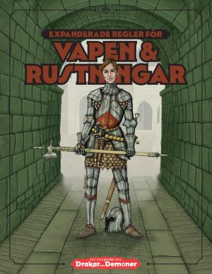 Vapen & rustningar : ett tillbehör till Drakar och Demoner