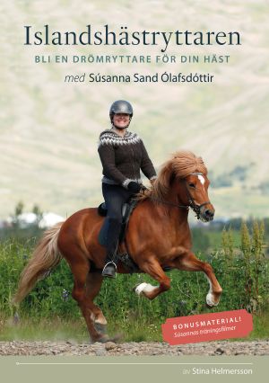 Islandshästryttaren : bli en drömryttare för din häst med Súsanna Sand Ólafsdóttir