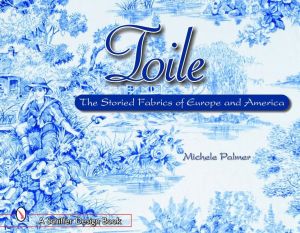 Toile : The Storied Fabrics of Europe and America