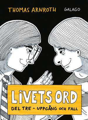 Livets ord. Del tre, uppgång och fall