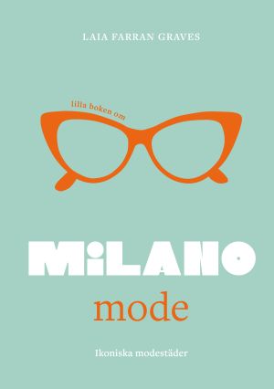 Lilla boken om mode : Milano