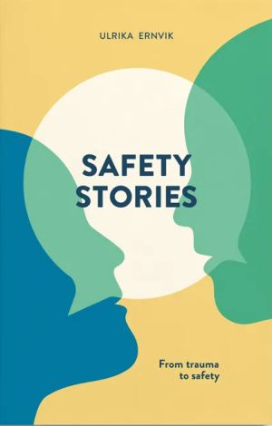 SafetyStories, from trauma to safety