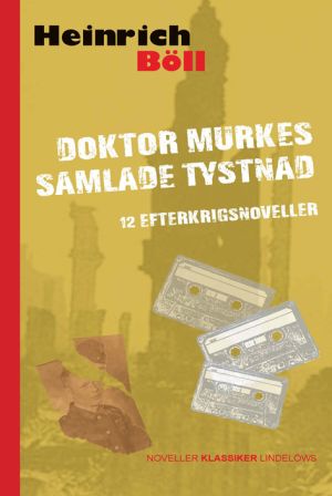 Doktor Murkes samlade tystnad : 12 efterkrigsnoveller