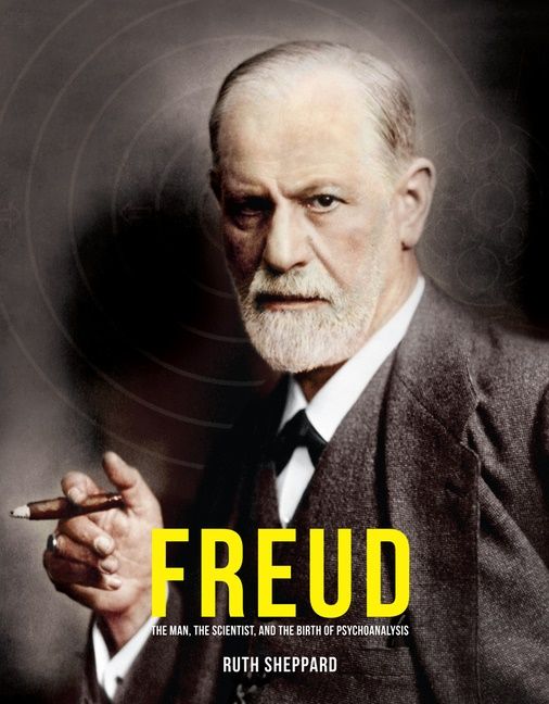 Freud: The Man, Scientist and the Birth of Psychoanalysis
