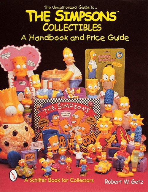 The Unauthorized Guide To The Simpsons™ Collectibles