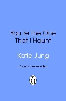 You're The One That I Haunt