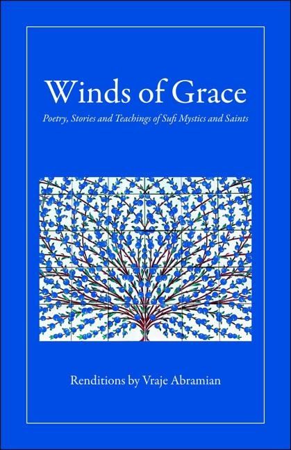 Winds of grace - poetry, stories & teachings of sufi mystics & saints