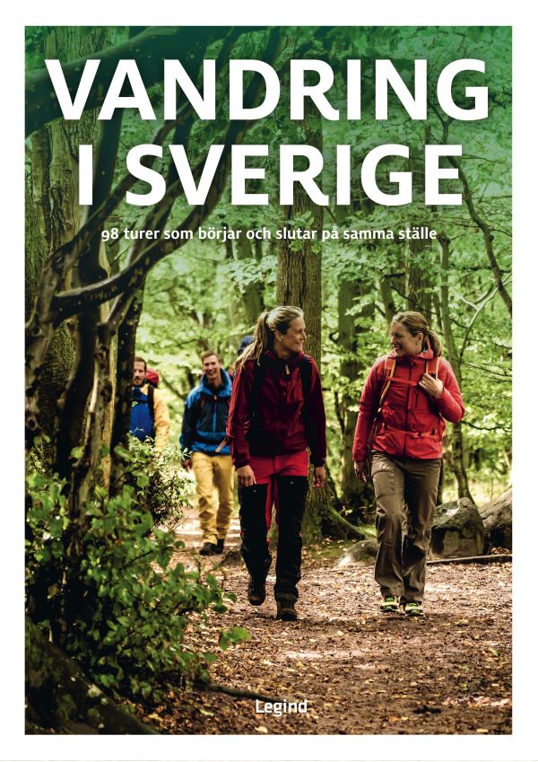 Vandring i Sverige : 98 turer som börjar och slutar på samma ställe