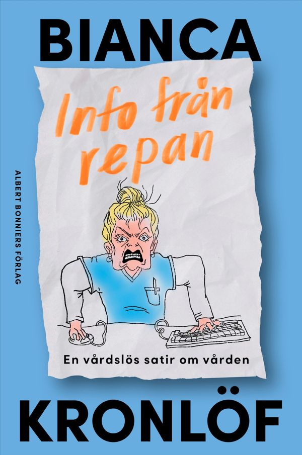 Info från repan : En vårdslös satir om vården