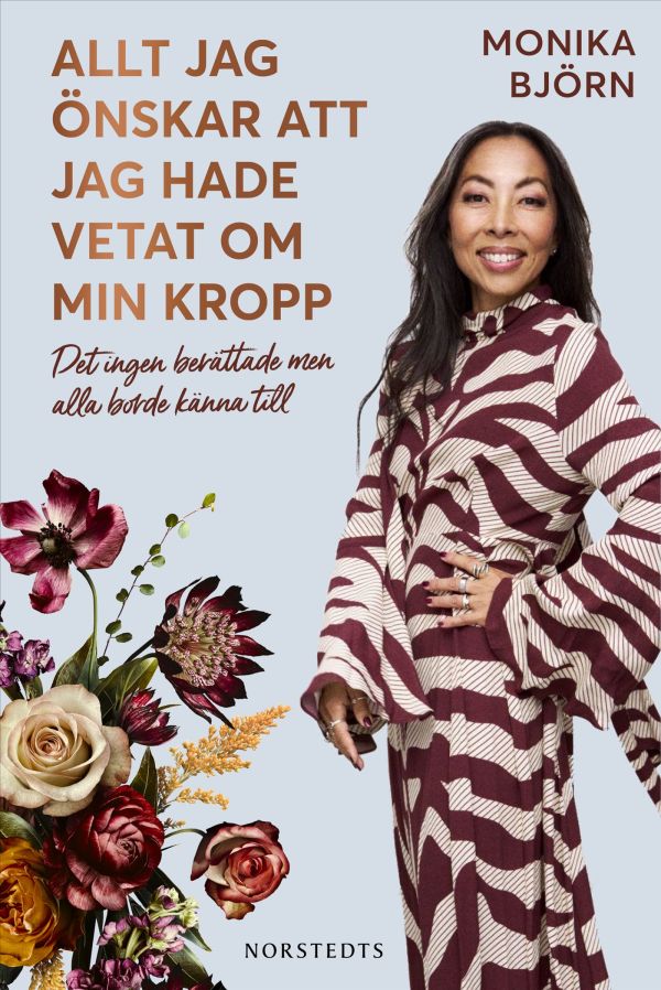 Allt jag önskar att jag hade vetat om min kropp : Det ingen berättade men alla borde känna till