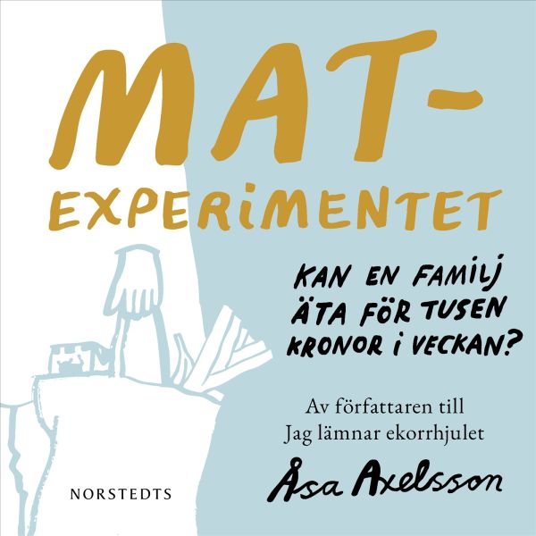 Matexperimentet : kan en familj äta för tusen kronor i veckan
