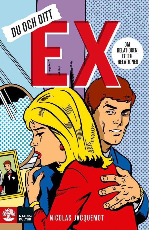 Du och ditt ex : om relationen efter relationen