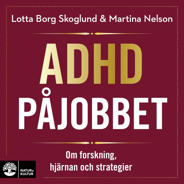 Adhd på jobbet : om forskning, hjärnan och strategier