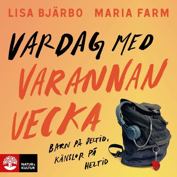 Vardag med varannan vecka : barn på deltid, känslor på heltid