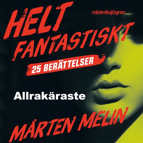 Allrakäraste : en novell ur samlingen Helt fantastiskt