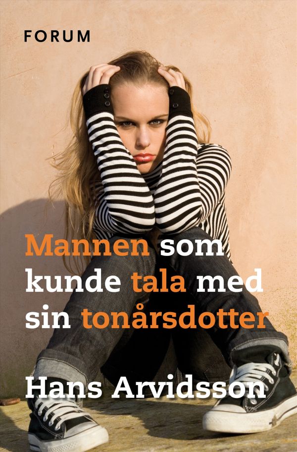 Mannen som kunde tala med sin tonårsdotter : handbok för vanliga pappor