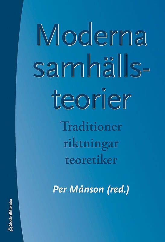 Moderna samhällsteorier : traditioner, riktningar, teoretiker