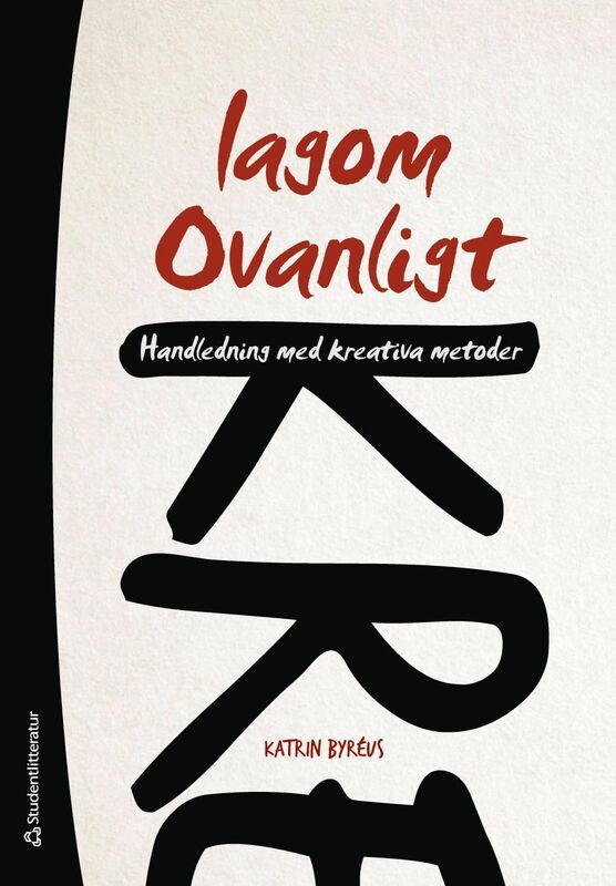 Lagom ovanligt : handledning med kreativa metoder