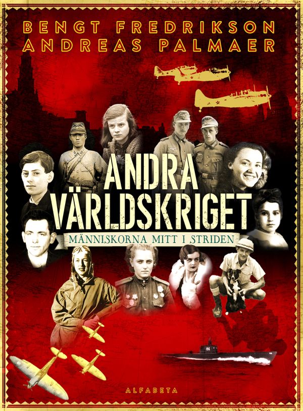 Andra världskriget : människorna mitt i striden