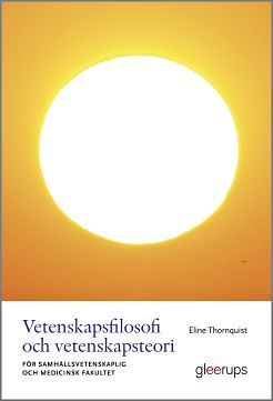 Vetenskapsfilosofi och vetenskapsteori : - för samhällsvetenskaplig och medicinsk fakultet