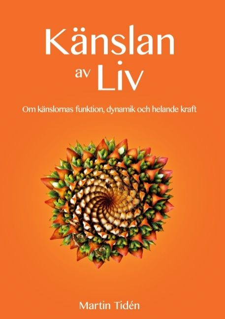 Känslan av liv : om känslornas funktion, dynamik och helande kraft