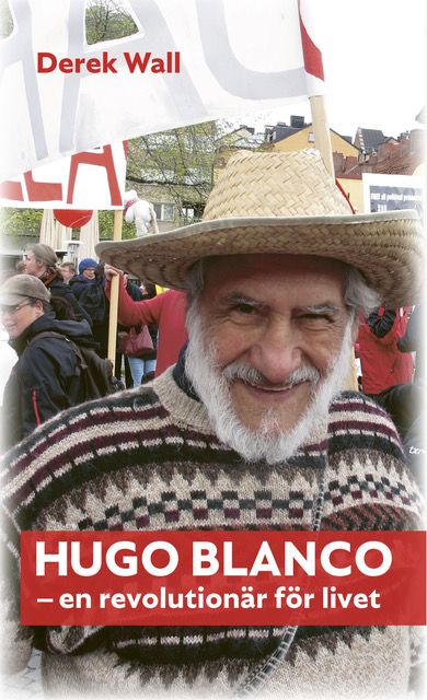 Hugo Blanco : en revolutionär för livet