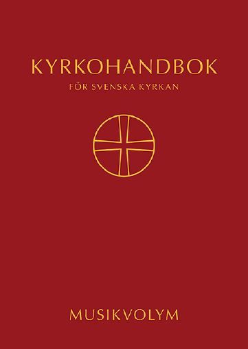 Kyrkohandbok för Svenska kyrkan : antagen för Svenska kyrkan av 2017 års kyrkomöte. Musikvolym (spiral)