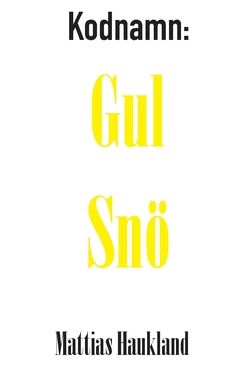 Kodnamn: gul snö