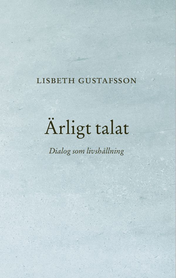 Ärligt talat : dialog som livshållning