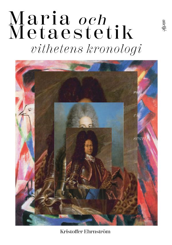 Maria och Metaestetik : vithetens kronologi