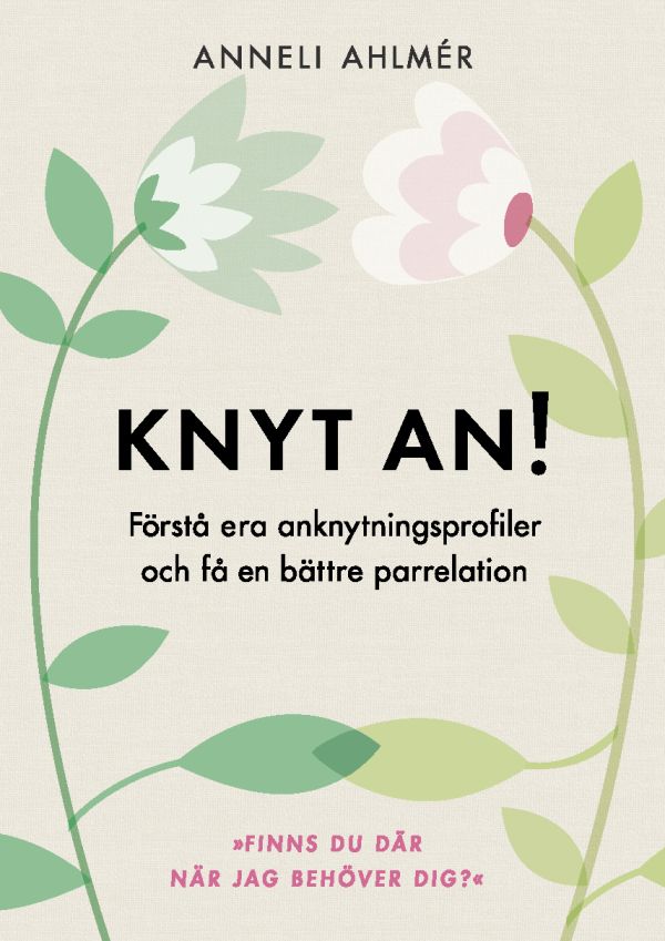 Knyt an! : förstå era anknytningsprofiler och få en bättre parrelation