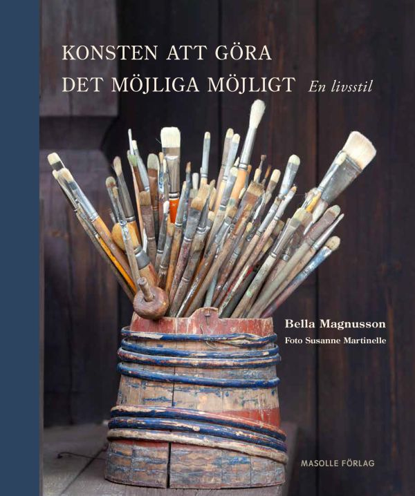 Konsten att göra det möjliga möjligt : en livsstil