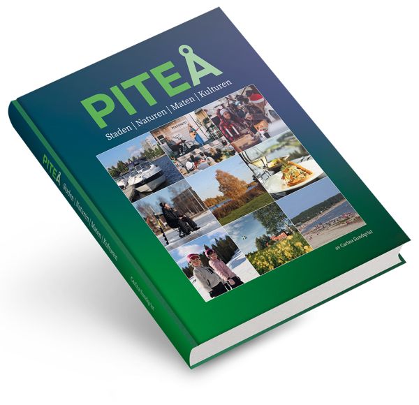 Piteå - Staden. Naturen. Maten. Kulturen