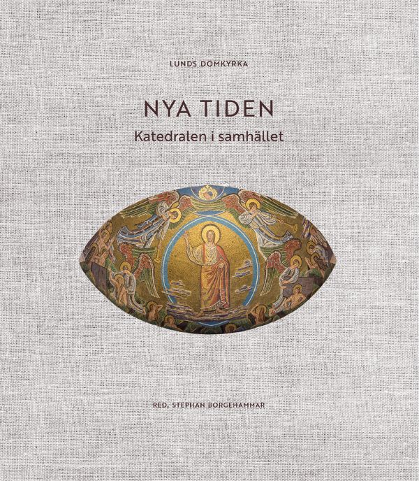 Lunds domkyrka : nya tiden - katedralen i samhället