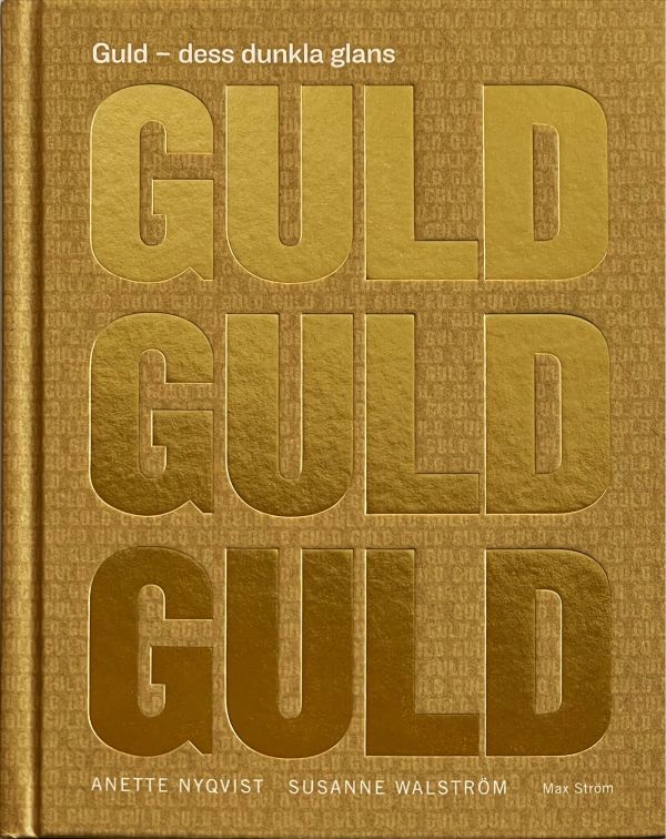 Guld : dess dunkla glans