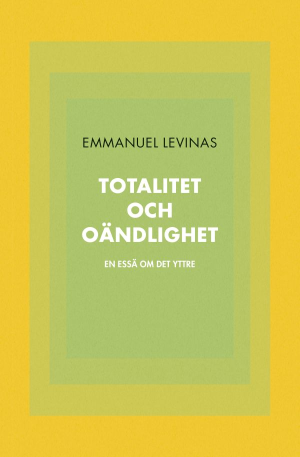 Totalitet och oändlighet : en essä om det yttre