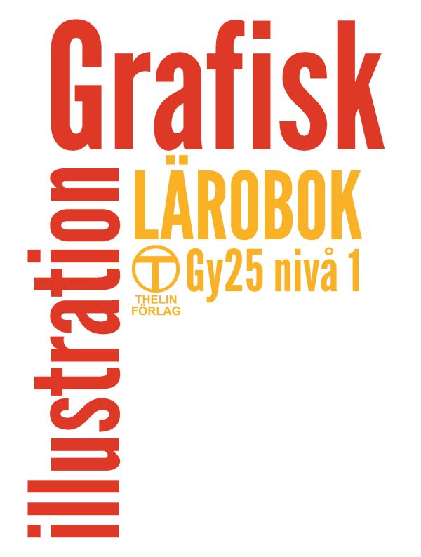 Grafisk illustration Gy25 nivå 1 - Lärobok med övningar