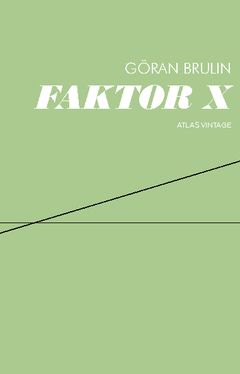 Faktor X : arbete och kapital i en lokal värld