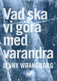 Vad ska vi göra med varandra