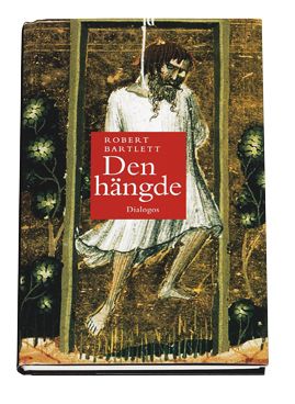 Den hängde : en berättelse om mirakel, hågkomst och kolonialism