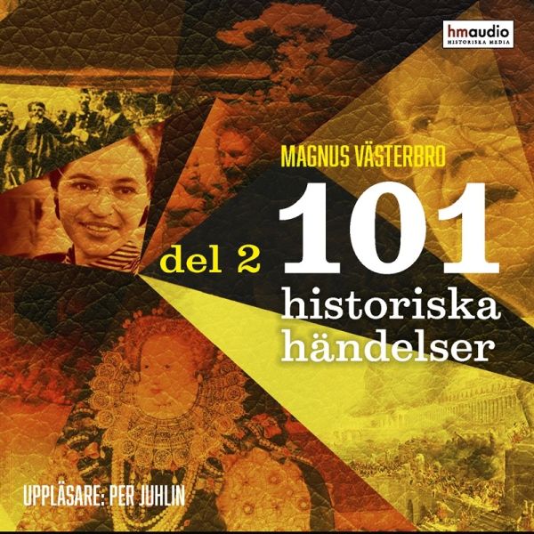 101 historiska händelser. Del 2