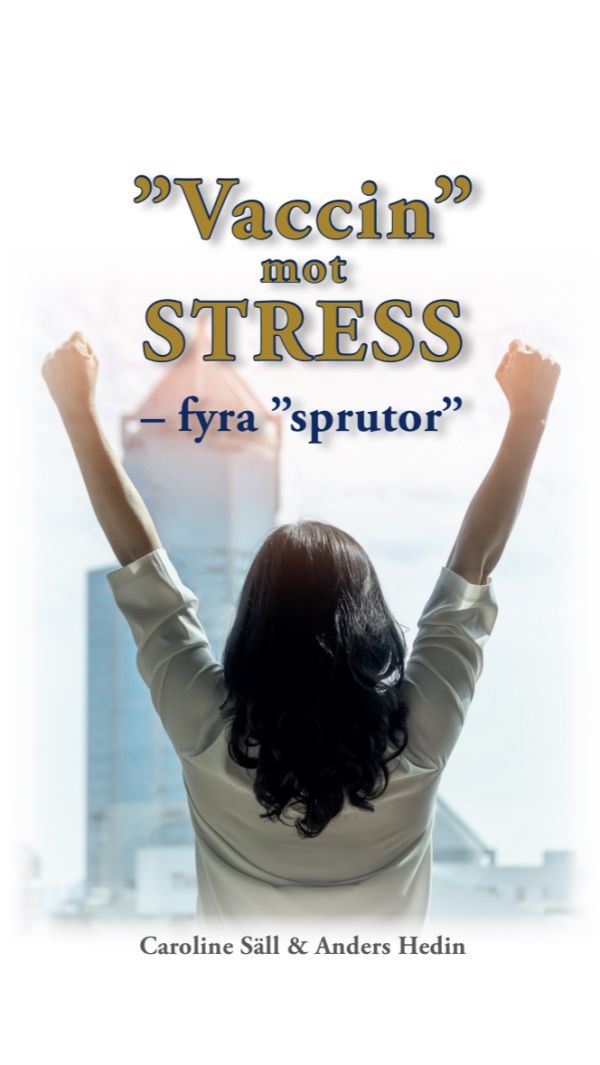 Vaccin mot stress - Fyra ”sprutor”
