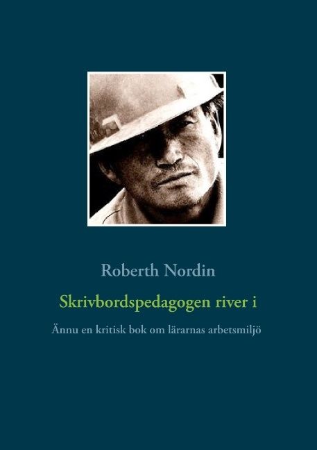 Skrivbordspedagogen river i : Ännu en kritisk bok om lärarnas arbetsmiljö